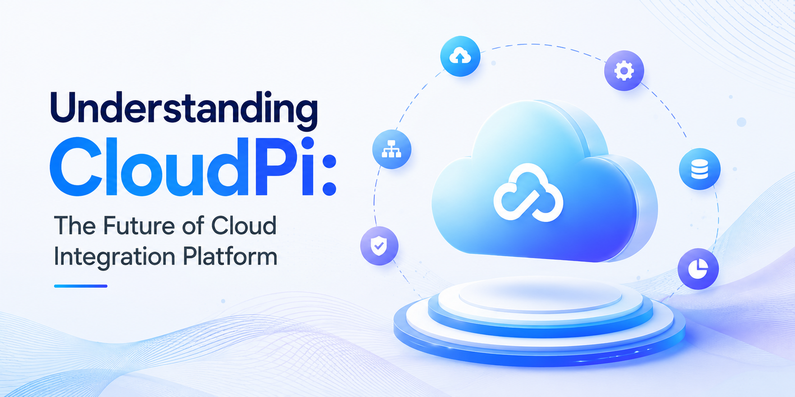 Understanding Cloudpi: The Future of Cloud Integration Platform