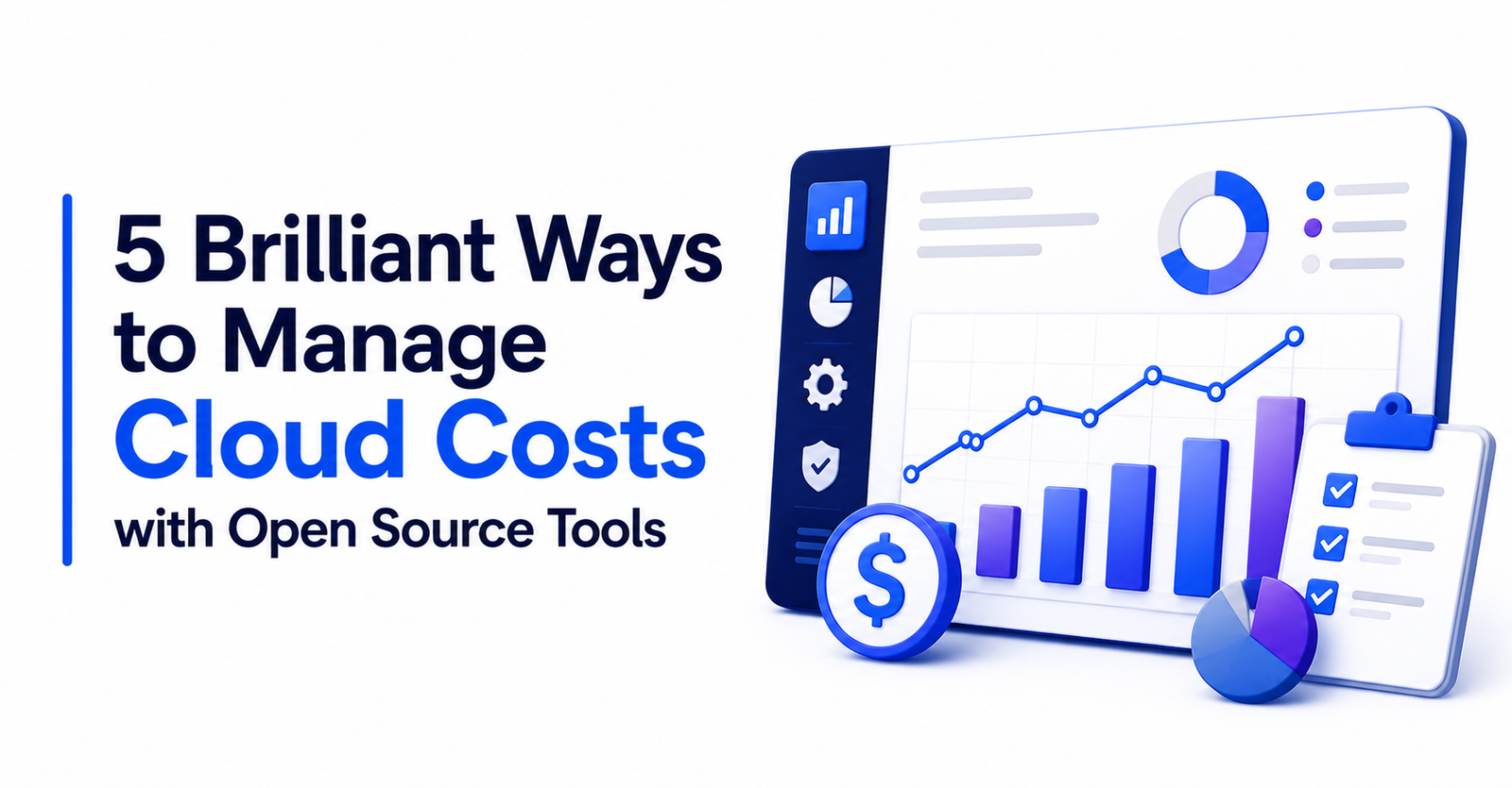 5 Brilliant Ways to Manage Cloud Costs with Open Source Tools