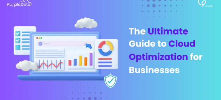 The Ultimate Guide to Cloud Optimization for Businesses