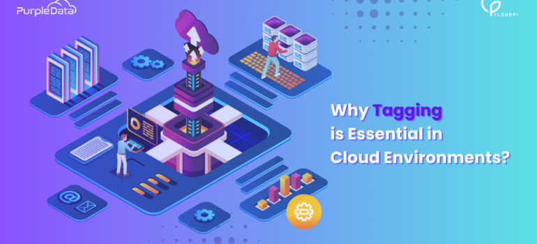 Why Tagging in Cloud Environments?