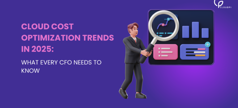 Cloud Cost Optimization Trends in 2025: What Every CFO Needs to Know